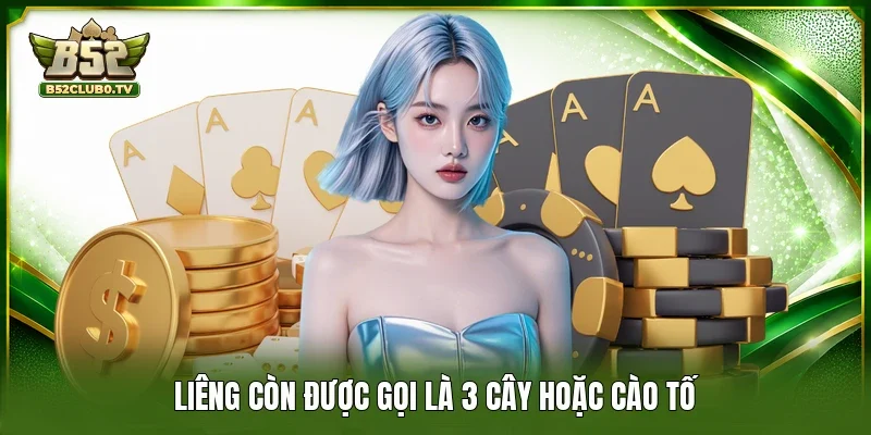 Liêng còn được gọi là 3 cây hoặc cào tố