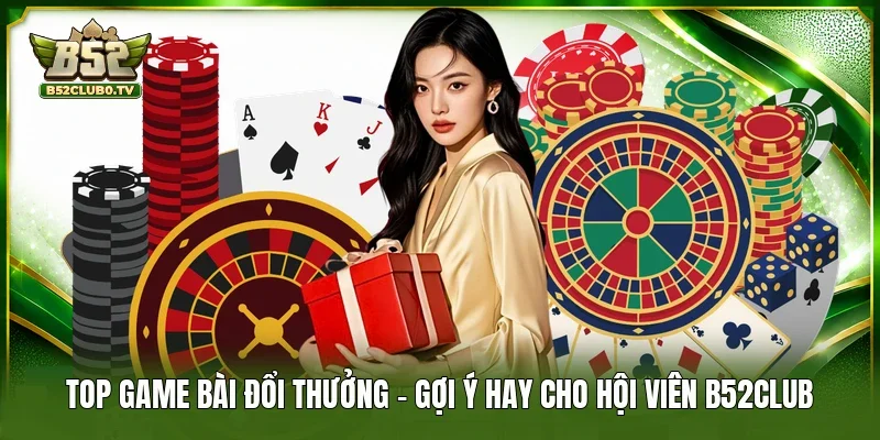Top game bài đổi thưởng